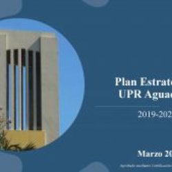 foto de la portada del informe Plan Estrategico 2019-2024 UPR-Aguadilla